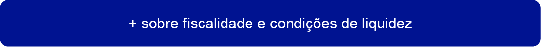 + sobre fiscalidade e condições de liquidez