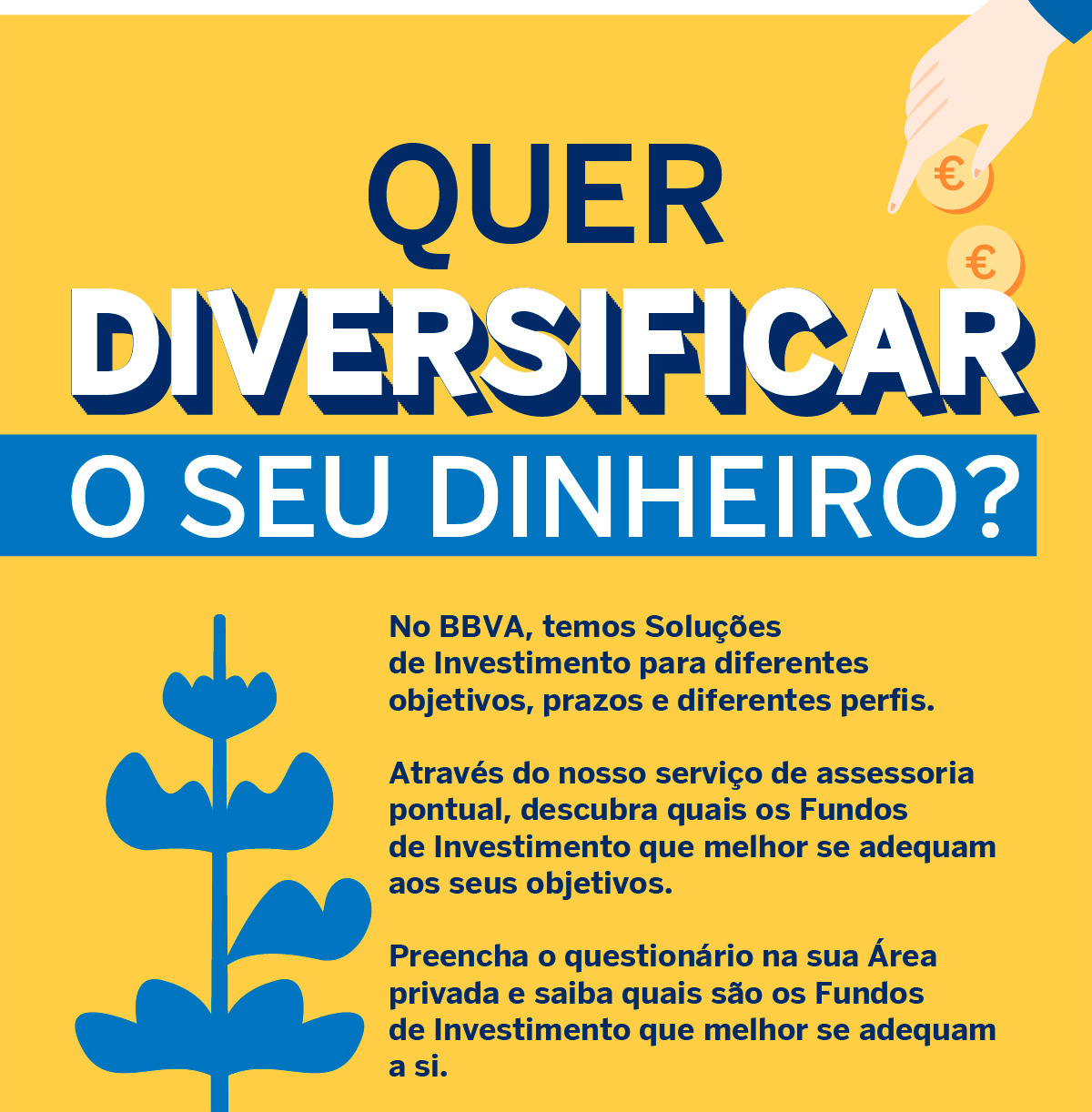 Quer diversificar o seu dinheiro?