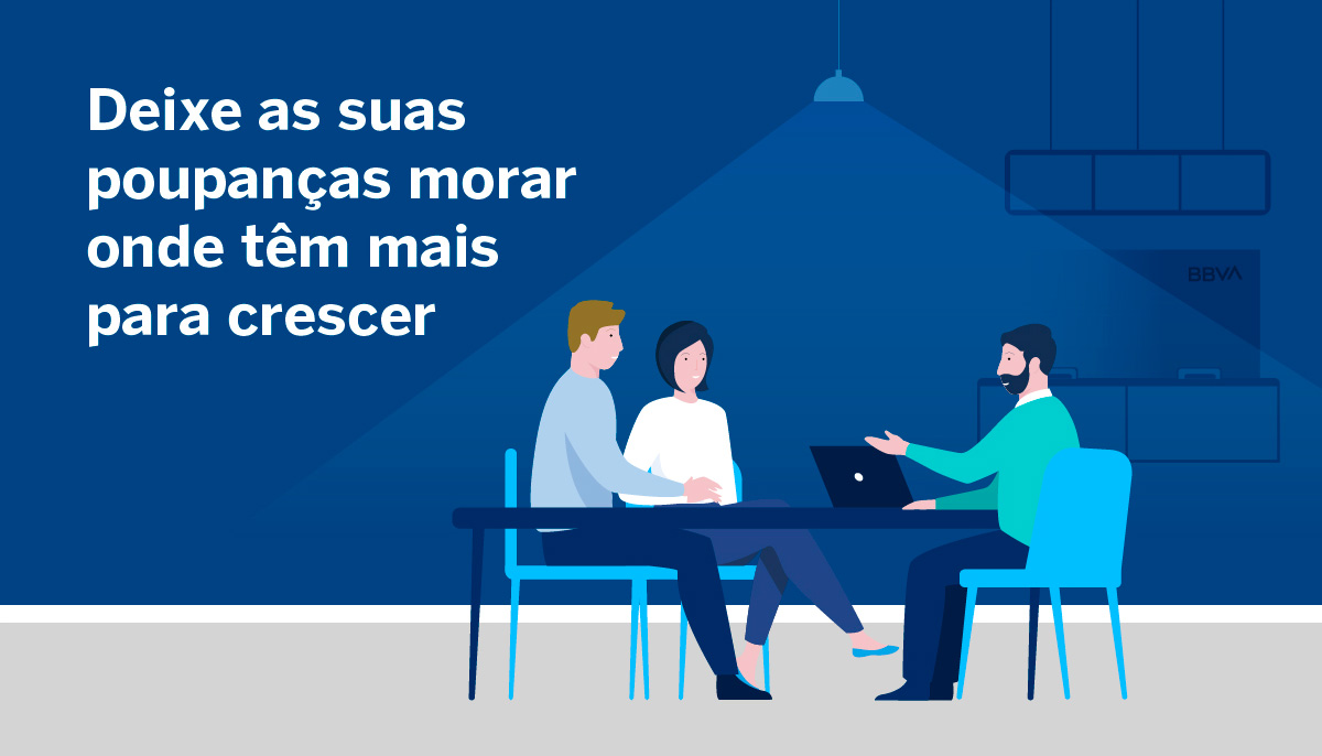 Deixe as suas poupanças morar onde têm mais para crescer