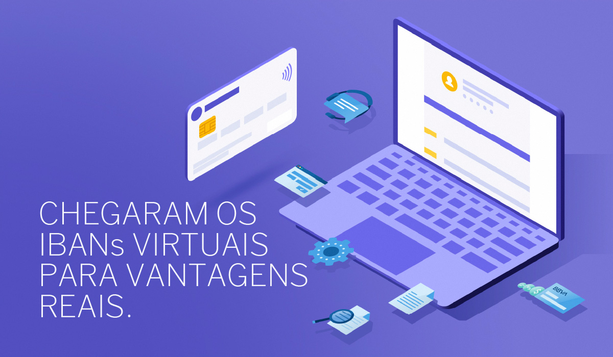 Chegaram os IBANs virtuais para vantagens reais.
