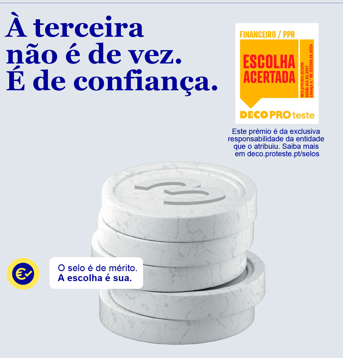 À terceira não é de vez. É de confiança