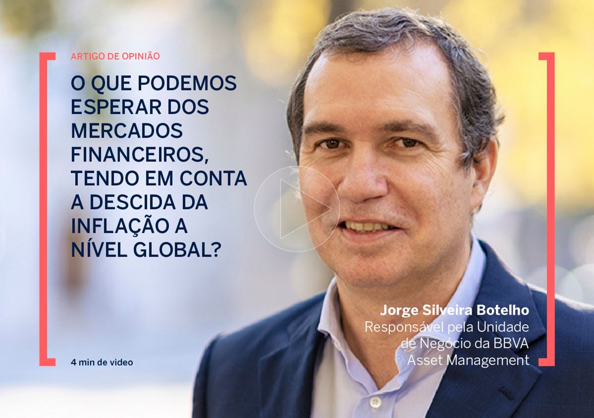 O que podemos esperar dos mercados financeiros, tendo em conta a descida da inflação a nível global?