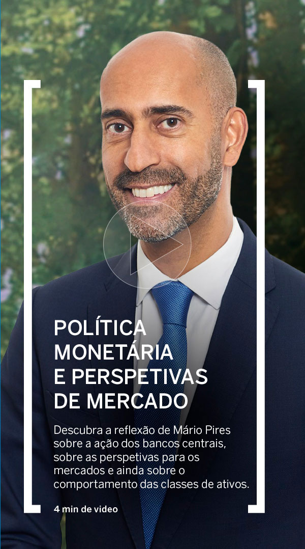 Política monetária e perspetivas de mercado
