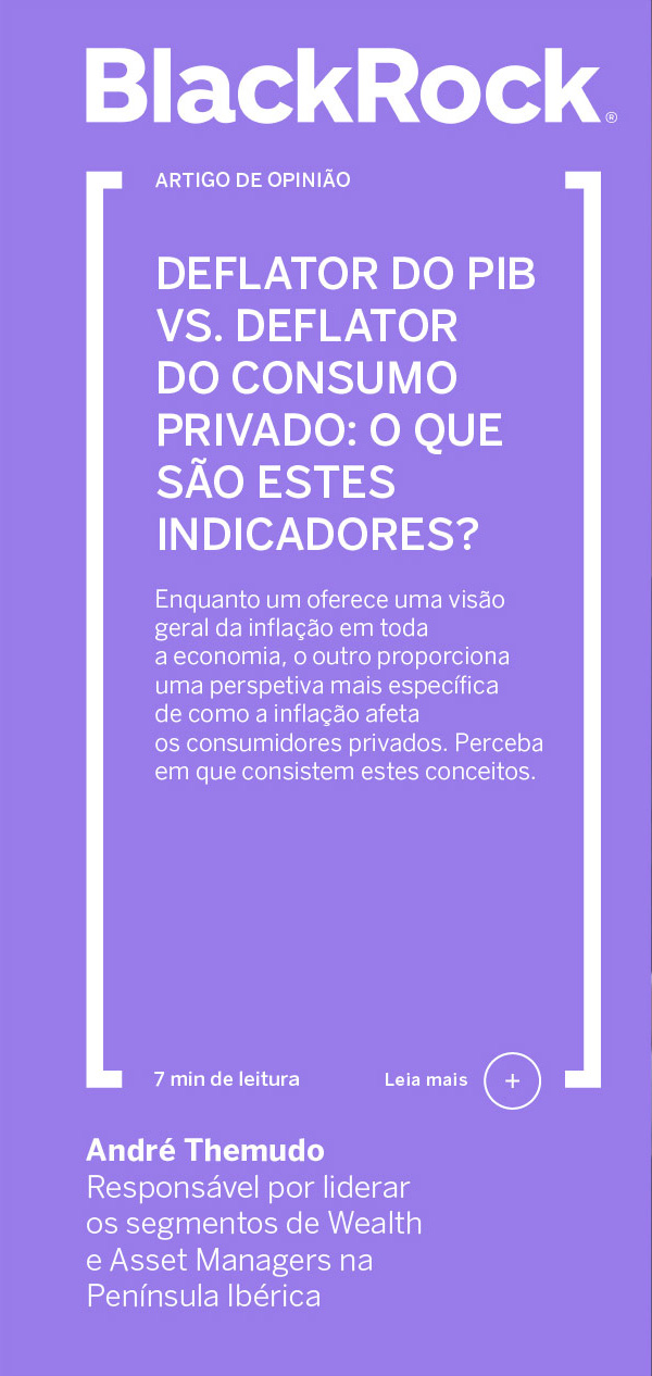 Deflator do PIB vs. deflator do consumo privado: o que são estes indicadores?
