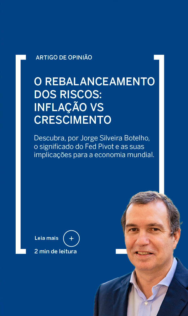 O rebalanceamento dos riscos: inflação vs crescimento