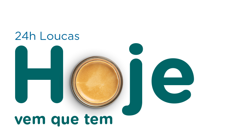 24h Loucas Hoje - Vem que tem