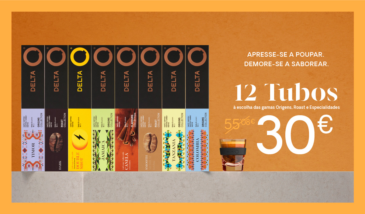 Apresse-se a poupar. Demore-se a saborear. 12 Tubos à escolha das gamas Origens, Roast e Especialidades por apenas €30.