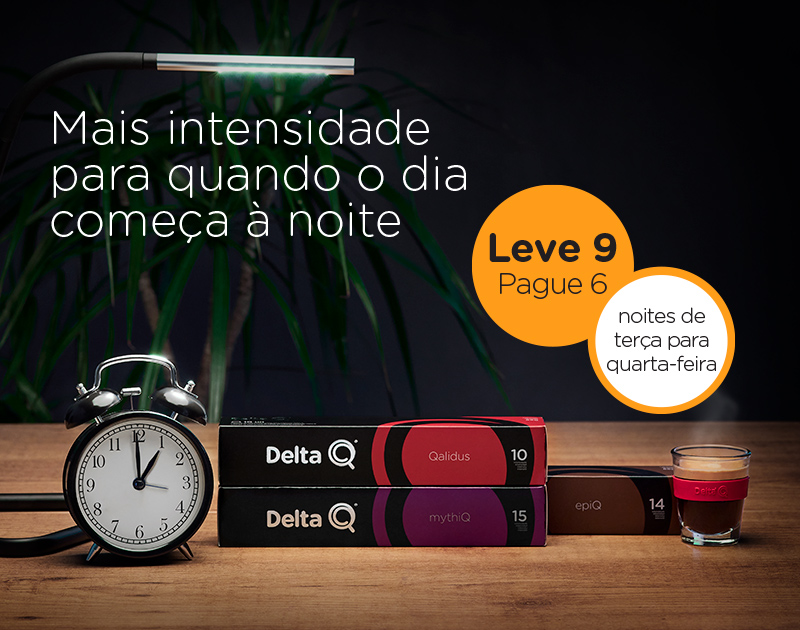 Mais intensidade para quando o dia começa à noite. Leve 9 pague 6 - Terças 20h-9h
