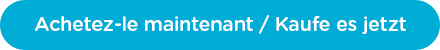 Achetez-le maintenant / Kaufe es jetzt