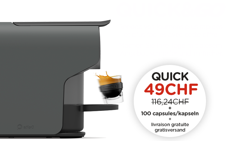 QUICK&GO // 49CHF + 100 capsules / kapseln + livraison gratuite / gratisversand