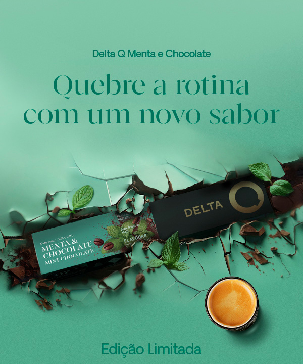 Edição Limitada - Delta Q Menta e Chocolate. Quebre a rotina com um novo sabor.