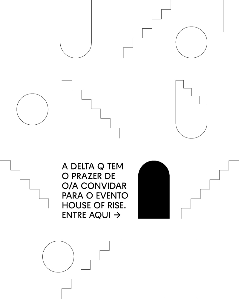 A Delta Q tem o prazer de o/a convidar para o evento House of Rise