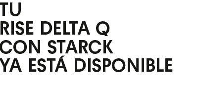 TU RISE DELTA Q CON STARCK YA ESTÁ DISPONIBLE