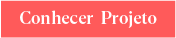 Conhecer projeto