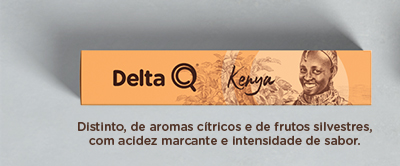 Delta Q Kenya - Distinto, de aromas cítricos e de frutos silvestres, com acidez marcante e intensidade de sabor.