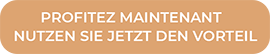 Profitez maintenant / Nutzen Sie jetzt den Vorteil